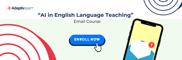 Adaptiv's New Free Email Course: AI in English Language Teaching